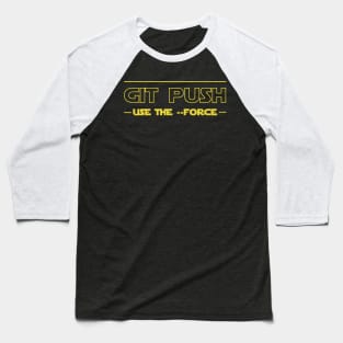 Developer Git Push With Force Baseball T-Shirt